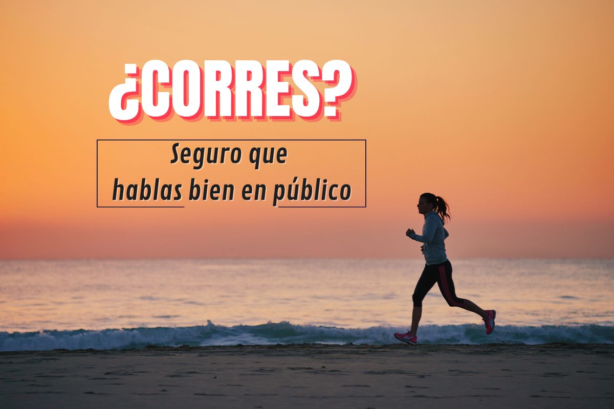 Mujer corriendo por la playa al atardecer y rótulo de ¿Corres? Seguro que hablas bien enpúblico